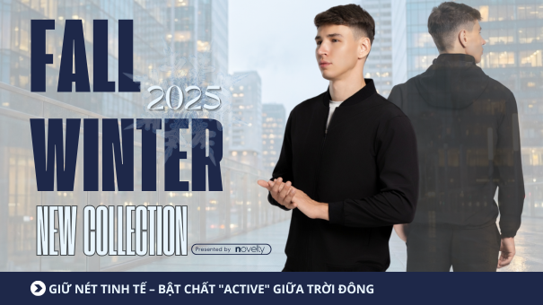 Fall/Winter Collection 2025: Giữ Nét Tinh Tế – Bật Chất 